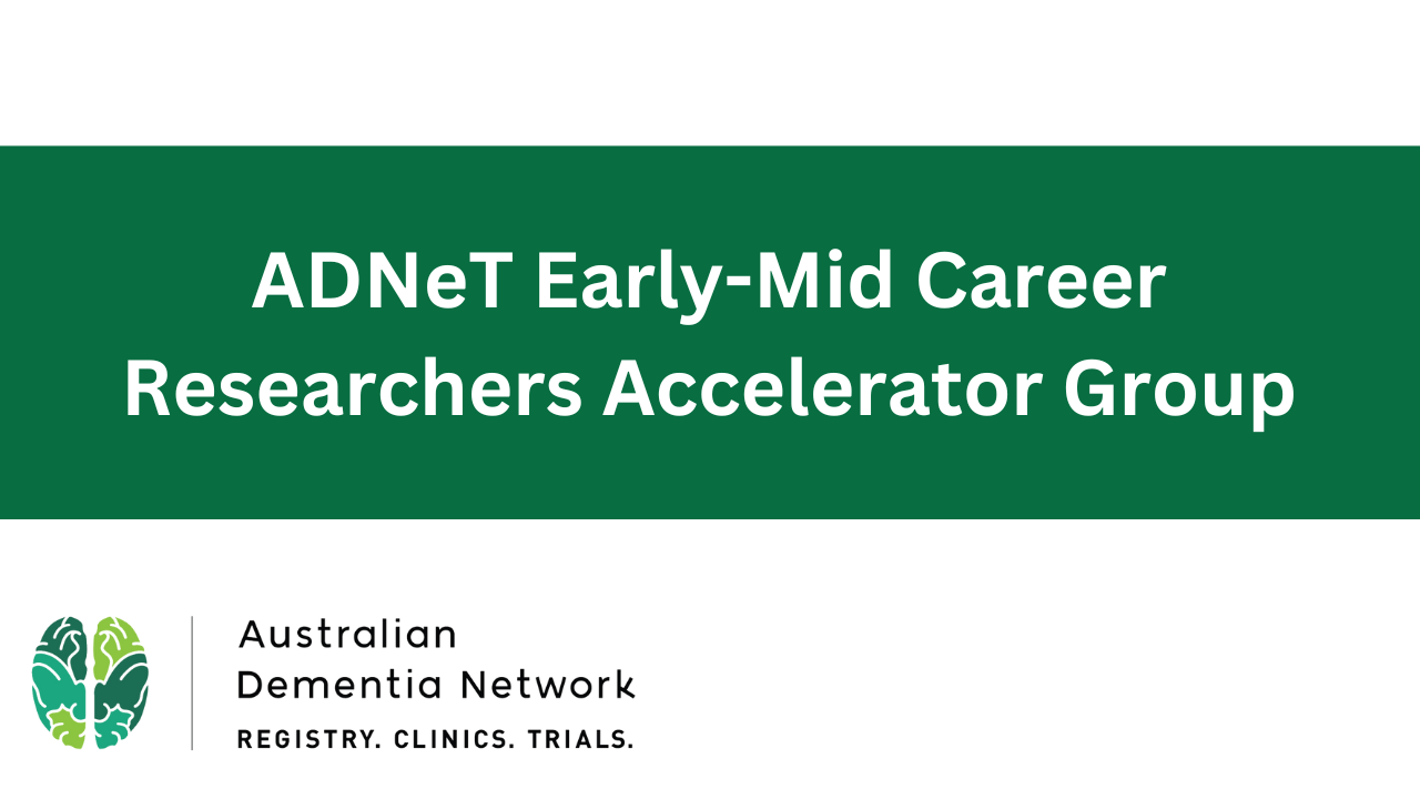 ADNeT Early-Mid Career Researcher’s Accelerator Group Corner